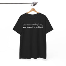 Load image into Gallery viewer, NBL Nation Hustle Gear | That Means Something's Broke And It Needs To Be Fixed | TNBL Collection (Originally priced $74.99)