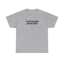 Load image into Gallery viewer, NBL Nation Hustle Gear | I Plays No Games With My Coin$ | TNBL Collection