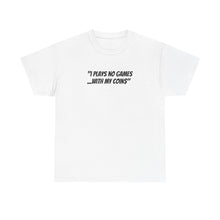 Load image into Gallery viewer, NBL Nation Hustle Gear | I Plays No Games With My Coin$ | TNBL Collection
