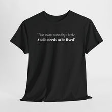 Load image into Gallery viewer, NBL Nation Hustle Gear | That Means Something's Broke And It Needs To Be Fixed | TNBL Collection (Originally priced $74.99)
